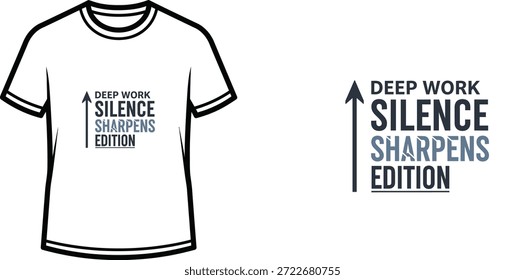 A high-quality typography t-shirt design featuring the quote "DEEP WORK SILENCE SHARPENS EDITION" in a modern, minimalist, typographic style, professional vector art isolated on a transparent background.