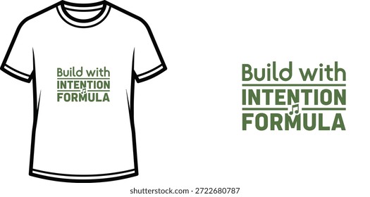 Diseño de camiseta de tipografía de alta calidad con la cita 'Construye con INTENTION FORMULA' en un estilo minimalista, Arte vectorial profesional aislado sobre un fondo transparente.