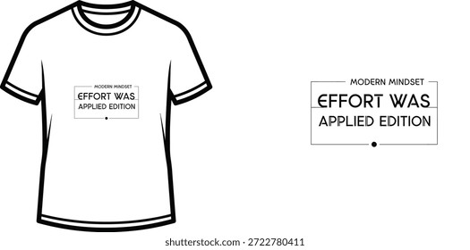 Diseño de camiseta de tipografía de alta calidad con la cita EFFORT WAS APPLIED EDITION en un estilo minimalista, Arte vectorial profesional aislado sobre un fondo transparente.