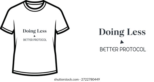 Design de camiseta de tipografia de alta qualidade com a citação 'Fazendo menos MELHOR PROTOCOLO' em um estilo minimalista, arte vetorial profissional isolado em um fundo transparente.