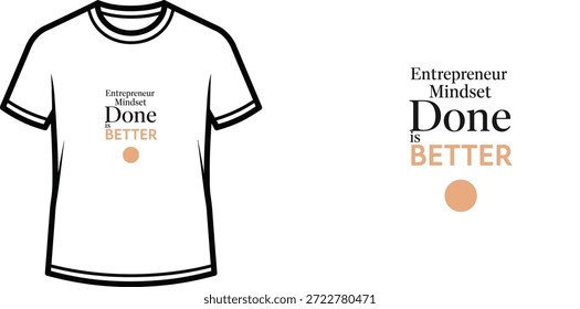 Design de camiseta de tipografia de alta qualidade com a citação "A mentalidade do empreendedor é melhor" em um estilo minimalista, arte vetorial profissional isolada em um fundo transparente.