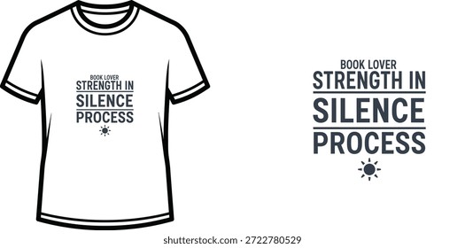 Hochwertiges Typografie-T-Shirt-Design mit dem Zitat BOOK LOVER STRENGTH IN SILENCE PROCESSING im minimalistischen Stil, professionelle Vektorkunst einzeln auf transparentem Hintergrund.