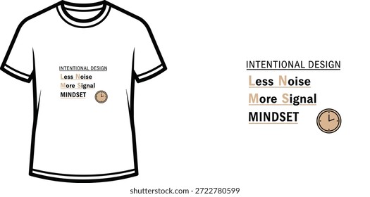 Un diseño de camiseta de tipografía de alta calidad con la cita "DISEÑO INTENCIONAL Menos ruido Más señal MENTALIDAD" en un estilo minimalista, Arte vectorial profesional aislado sobre un fondo transparente.