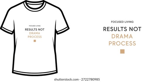 Diseño de camiseta de tipografía de alta calidad con la cita "RESULTADOS DE VIDA ENFOCADOS NO PROCESO DE DRAMA" en un estilo minimalista, Arte vectorial profesional aislado sobre un fondo transparente.