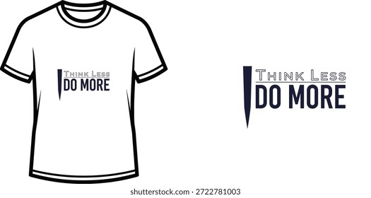 Un diseño de camiseta de tipografía de alta calidad con la cita "THINK LEss DO MORE" en un estilo tipográfico moderno con Elementos geométricos, Arte vectorial profesional aislado sobre un fondo transparente.