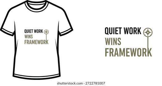 Diseño de camiseta de tipografía de alta calidad con la cita "QUIET WORK WINS FRAMEWORK" en un estilo minimalista, Arte vectorial profesional aislado sobre un fondo transparente.