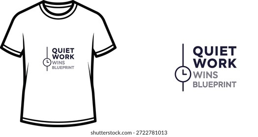 Diseño de camiseta de tipografía de alta calidad con la cita 'QUIET WORK WINS BLUEPRINT' en un estilo minimalista, Arte vectorial profesional aislado sobre un fondo transparente.