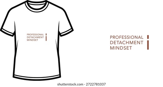 High-quality typography t-shirt design featuring the quote PROFESSIONAL DETACHMENT MINDSET in a minimalist style, professional vector art isolated on a transparent background.
