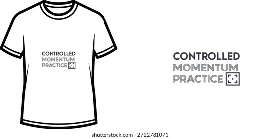 Diseño de camiseta de tipografía de alta calidad con la cita CONTROLLED MOMENTUM PRACTICE en un estilo minimalista, Arte vectorial profesional aislado sobre un fondo transparente.