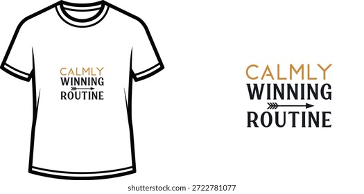Un diseño de camiseta de tipografía de alta calidad con la cita "RUTINA DE GANAR TRANQUILAMENTE" en un estilo tipográfico moderno con un gráfico de flecha minimalista, Arte vectorial profesional aislado sobre un fondo transparente.