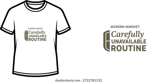 Diseño de camiseta de tipografía de alta calidad con la cita MODERN MINDSHET CAREFULLY UNAVAILABLE ROUTINE en un estilo minimalista, Arte vectorial profesional aislado sobre un fondo transparente.