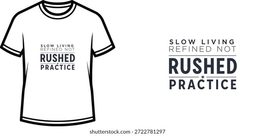 Um design de t-shirt de tipografia de alta qualidade com a citação "VIDA LENTA REFINADO NÃO PRÁTICA CORRIDA" em um estilo minimalista, arte vetorial profissional isolado em um fundo transparente.