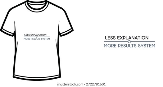 Um design de t-shirt de tipografia de alta qualidade com a citação "MENOS EXPLICAÇÃO MAIS RESULTADOS SISTEMA" em um estilo minimalista, arte vetorial profissional isolado em um fundo transparente.