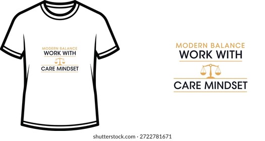Un diseño de camiseta de tipografía de alta calidad con la cita "MODERN BALANCE WORK WITH CARE MINDSET" en un estilo limpio y moderno, Arte vectorial profesional aislado sobre un fondo transparente.