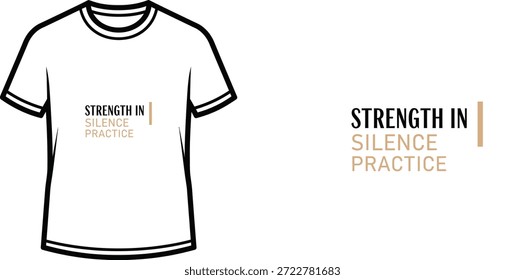 Diseño de camiseta de tipografía de alta calidad con la cita FUERZA EN LA PRÁCTICA DEL SILENCIO en un estilo minimalista, Arte vectorial profesional aislado sobre un fondo transparente.