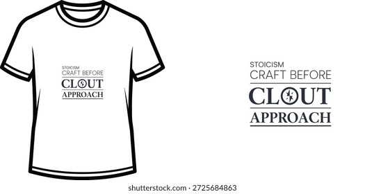 Diseño de camiseta de tipografía de alta calidad con la cita "STOICISM CRAFT BEFORE CLOUT APPROACH" en un estilo minimalista, Arte vectorial profesional aislado sobre un fondo transparente.