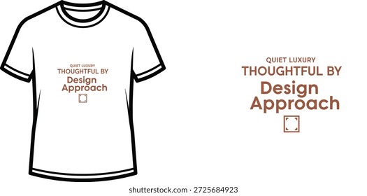 High-quality typography t-shirt design featuring the quote 'QUIET LUXURY THOUGHTFUL BY Design Approach' in a minimalist style, professional vector art isolated on a transparent background.