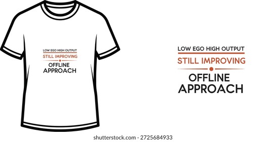 High-quality typography t-shirt design featuring the quote "LOW EGO HIGH OUTPUT" in a minimalist style, professional vector art isolated on a transparent background.