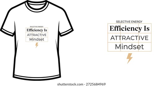 Design de camiseta de tipografia de alta qualidade com a citação 'Eficiência é mentalidade atraente' em um estilo minimalista, arte vetorial profissional isolada em um fundo transparente.