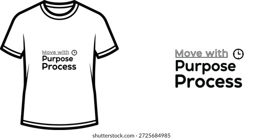 High-quality typography t-shirt design featuring the quote 'Move with Purpose Process' in a minimalist style, professional vector art isolated on a transparent background.