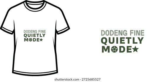 Ein hochwertiges Typografie-T-Shirt-Design mit dem Zitat "DODENG FINE QUIETLY MODE⭒ in einem vom Militär inspirierten, gewagten Text, modernem Stil, professioneller Vektorkunst einzeln auf transparentem Hintergrund.