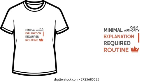 Um design de camiseta de tipografia de alta qualidade com a citação "EXPLICAÇÃO DE AUTORIDADE MÍNIMA CALMA REQUERIDA ROTINA" em um estilo minimalista, arte vetorial profissional isolado em um fundo transparente.