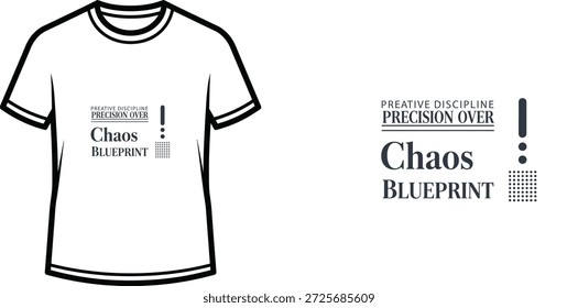 High-quality typography t-shirt design featuring the quote "PREATIVE DISCIPLINE PRECISION OVER!!! Chaos BLUEPRINT" in a minimalist style, professional vector art isolated on a transparent background.
