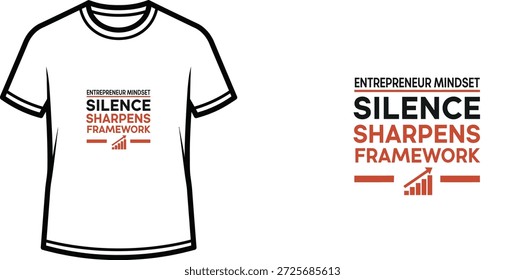 Design de camiseta de tipografia de alta qualidade com a citação ENTREPRENEUR MINDSET SILENCE SHARPENS FRAMEWORK em um estilo minimalista, arte vetorial profissional isolada em um fundo transparente.