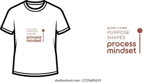 Design de t-shirt de tipografia de alta qualidade com a citação SLOW LIVING PROPÓSITO FORMAS PROCESSO MINDSET em um estilo minimalista, arte vetorial profissional isolado em um fundo transparente.