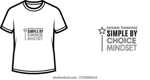 Design de camiseta de tipografia de alta qualidade com a citação 'DESIGN THINKING SIMPLE BY CHOICE MINDSET' em um estilo minimalista, arte vetorial profissional isolada em um fundo transparente.