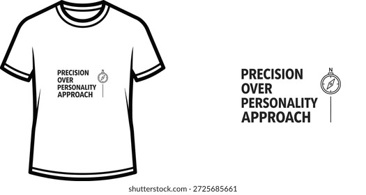 High-quality typography t-shirt design featuring the quote "PRECISION OVER PERSONALITY APPROACH" in a minimalist style, professional vector art isolated on a transparent background.