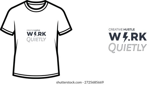 Design de camiseta de tipografia de alta qualidade com a citação CREATIVE HUSTLE WORK QUIETLY em um estilo minimalista, arte vetorial profissional isolada em um fundo transparente.