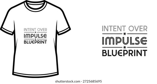 Hochwertiges Typografie-T-Shirt-Design mit dem Zitat "INTENT OVER IMPULSE BLUEPRINT" in einem modernen, minimalistischen und motivierenden Stil, professionelle Vektorkunst einzeln auf transparentem Hintergrund.