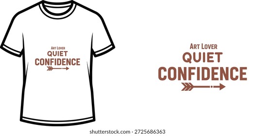 Um design de t-shirt de tipografia de alta qualidade com a citação "ART LOVER QUIET CONFIDENCE" em um estilo limpo, moderno, minimalista, arte vetorial profissional isolado em um fundo transparente.