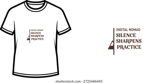 Design de camiseta de tipografia de alta qualidade com a citação 'DIGITAL NOMAD SILENCE SHARPENS PRACTICE' em um estilo minimalista, arte vetorial profissional isolada em um fundo transparente.