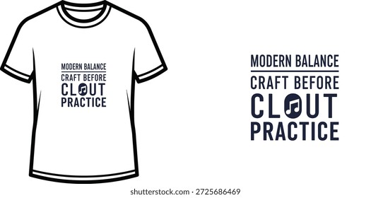 High-quality typography t-shirt design featuring the quote "MODERN BALANCE CRAFT BEFORE CLOUT PRACTICE" in a minimalist style, professional vector art isolated on a transparent background.