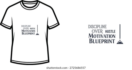 High-quality typography t-shirt design featuring the quote "DISCIPLINE OVER HUSTLE MOTIVATION BLUEPRINT" in a modern typographic with a minimalist graphic element style, professional vector art isolated on a transparent background.