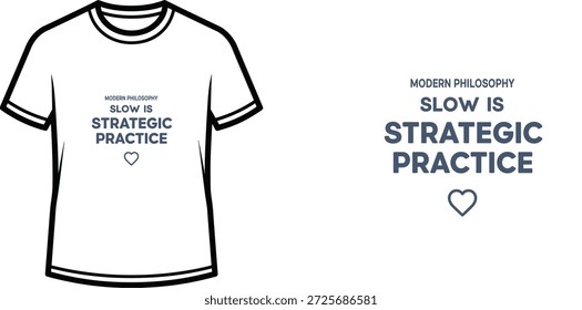 Design de camiseta de tipografia de alta qualidade com a citação 'MODERN PHILOSOPHY SLOW IS STRATEGIC PRACTICE' em um estilo minimalista, arte vetorial profissional isolada em um fundo transparente.