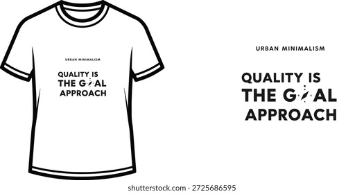 High-quality typography t-shirt design featuring the quote QUALITY IS THE GOAL APPROACH in a minimalist style, professional vector art isolated on a transparent background.