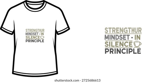 Design de camiseta de tipografia de alta qualidade com a citação STRENGTHUR MINDSET · IN SILENCE PRINCIPLE em um estilo minimalista, arte vetorial profissional isolada em um fundo transparente.