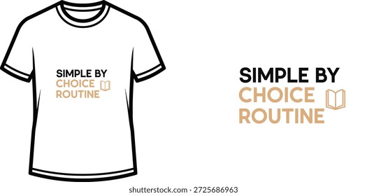 Hochwertiges Typografie-T-Shirt-Design mit dem Zitat SIMPLE BY CHOICE ROUTINE im minimalistischen Stil, professionelle Vektorkunst einzeln auf transparentem Hintergrund.