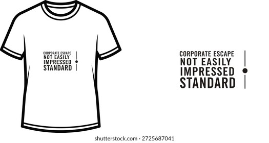 Um design de t-shirt de tipografia de alta qualidade com a citação "ESCAPE CORPORATIVO NÃO FACILMENTE IMPRESSIONADO PADRÃO" em um estilo minimalista, arte vetorial profissional isolado em um fundo transparente.