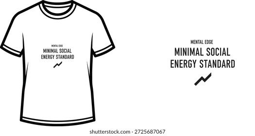 High-quality typography t-shirt design featuring the quote 'MENTAL EDGE MINIMAL SOCIAL ENERGY STANDARD' in a minimalist style, professional vector art isolated on a transparent background.