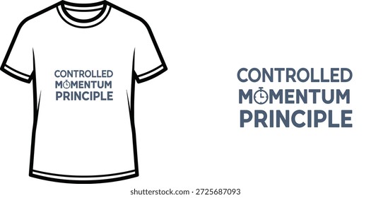 A high-quality typography t-shirt design featuring the quote "Controlled Momentum Principle" in a modern, clean, minimalist style, professional vector art isolated on a transparent background.