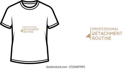 A high-quality typography t-shirt design featuring the quote "PROFESSIONAL DETACHMENT ROUTINE" in a minimalist and modern style, professional vector art isolated on a transparent background.