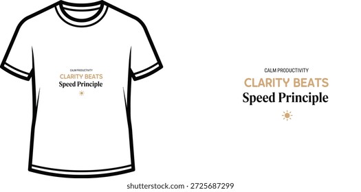 A high-quality typography t-shirt design featuring the quote "CALM PRODUCTIVITY CLARITY BEATS Speed Principle" in a modern and minimalist style, professional vector art isolated on a transparent background.