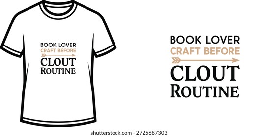 Un diseño de camiseta de tipografía de alta calidad con la cita "BOOK LOVER CRAFT BEFORE CLOUT ROUTINE" en un estilo moderno minimalista, Arte vectorial profesional aislado sobre un fondo transparente.