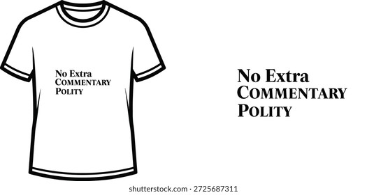 Ein hochwertiges Typografie-T-Shirt-Design mit dem Zitat "No Extra Commentary POLITY" im minimalistischen Stil, professionelle Vektorkunst einzeln auf transparentem Hintergrund.