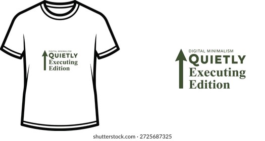 High-quality typography t-shirt design featuring the quote 'DIGITAL MINIMALISM QUIETLY Executing Edition' in a minimalist style, professional vector art isolated on a transparent background.