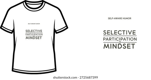 Um design de t-shirt de tipografia de alta qualidade com a citação "SELF-AWARE HUMOR SELETIVE PARTICIPATION MIN-O-SET" em um estilo minimalista, arte vetorial profissional isolado em um fundo transparente.